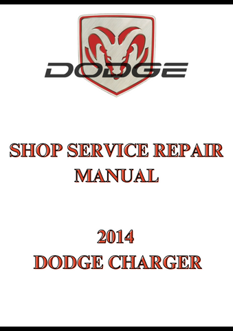 2014 DODGE CHARGER SHOP SERVICE REPAIR MANUAL - PDF