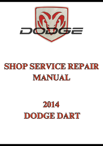 2014 DODGE DART SHOP SERVICE REPAIR MANUAL - PDF