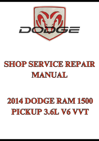 2014 DODGE RAM 1500 PICKUP 3.6L V6 VVT SHOP SERVICE REPAIR MANUAL - PDF