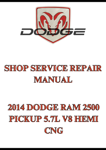 2014 DODGE RAM 2500 PICKUP 5.7L V8 HEMI CNG SHOP SERVICE REPAIR MANUAL - PDF