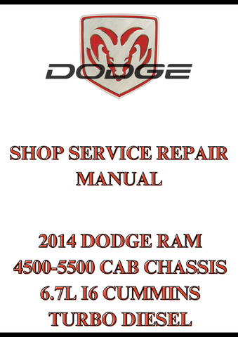 2014 DODGE RAM 4500-5500 CAB CHASSIS 6.7L I6 CUMMINS TURBO DIESEL SHOP SERVICE REPAIR MANUAL - PDF