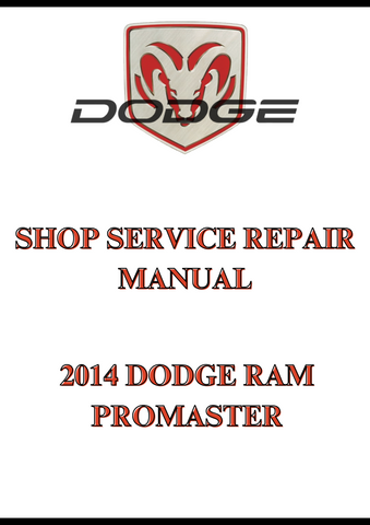 2014 DODGE RAM PROMASTER SHOP SERVICE REPAIR MANUAL - PDF