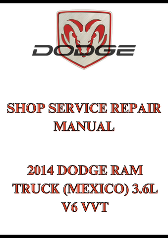 2014 DODGE RAM TRUCK (MEXICO) 3.6L V6 VVT SHOP SERVICE REPAIR MANUAL - PDF
