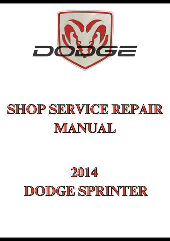 2014 DODGE SPRINTER SHOP SERVICE REPAIR MANUAL - PDF