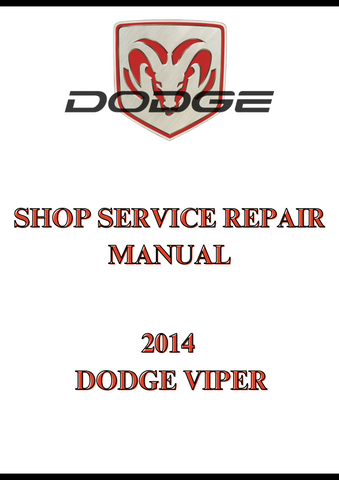 2014 DODGE VIPER SHOP SERVICE REPAIR MANUAL - PDF