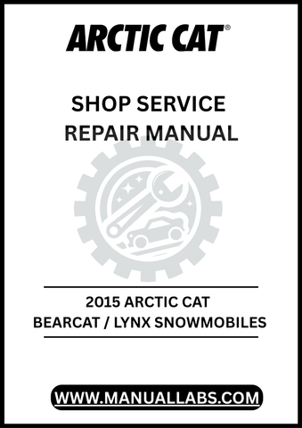 UNLOCK THE FULL POTENTIAL OF YOUR 2015 ARCTIC CAT BEARCAT AND LYNX SNOWMOBILES WITH OUR COMPREHENSIVE SHOP SERVICE REPAIR MANUAL, AVAILABLE FOR INSTANT PDF DOWNLOAD.