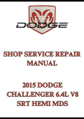 2015 DODGE CHALLENGER 6.4L V8 SRT HEMI MDS SHOP SERVICE REPAIR MANUAL - PDF