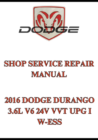 2016 DODGE DURANGO 3.6L V6 24V VVT UPG I W-ESS SHOP SERVICE REPAIR MANUAL - PDF