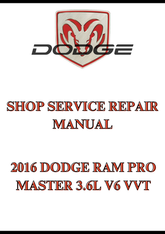 2016 DODGE RAM PRO MASTER 3.6L V6 VVT SHOP SERVICE REPAIR MANUAL - PDF