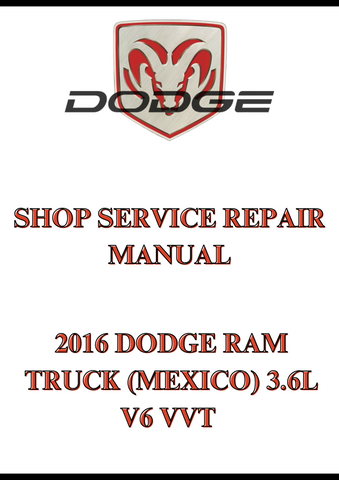 2016 DODGE RAM TRUCK (MEXICO) 3.6L V6 VVT SHOP SERVICE REPAIR MANUAL - PDF