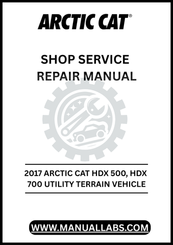 Unlock the full potential of your 2017 Arctic Cat HDX 500 and HDX 700 Utility Terrain Vehicle with our comprehensive Shop Service Repair Manual, available for instant PDF download. 