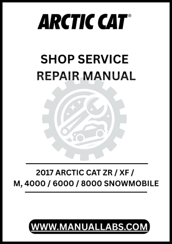 UNLOCK THE FULL POTENTIAL OF YOUR 2017 ARCTIC CAT ZR, XF, OR M SNOWMOBILE WITH OUR COMPREHENSIVE SHOP SERVICE REPAIR MANUAL, AVAILABLE FOR INSTANT PDF DOWNLOAD.