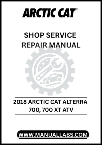 Unlock the full potential of your 2018 Arctic Cat Alterra 700 with our comprehensive Shop Service Repair Manual, available for instant PDF download.