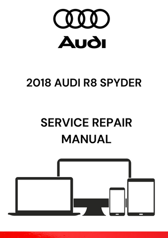 
The 2018 Audi R8 Spyder Service Repair Manual is a comprehensive guide that provides detailed instructions and technical specifications for servicing and repairing the 2018 Audi R8 Spyder model.