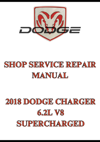 2018 DODGE CHARGER 6.2L V8 SUPERCHARGED SHOP SERVICE REPAIR MANUAL - PDF