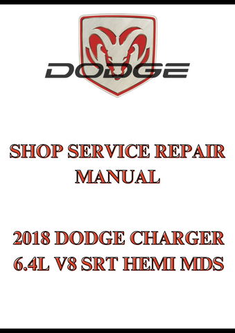 2018 DODGE CHARGER 6.4L V8 SRT HEMI MDS SHOP SERVICE REPAIR MANUAL - PDF