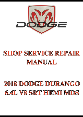 2018 DODGE DURANGO 6.4L V8 SRT HEMI MDS SHOP SERVICE REPAIR MANUAL - PDF