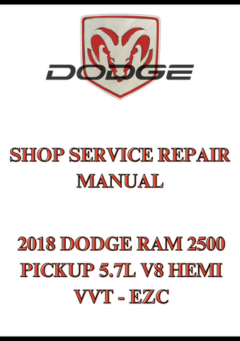 2018 DODGE RAM 2500 PICKUP 5.7L V8 HEMI VVT - EZC SHOP SERVICE REPAIR MANUAL - PDF