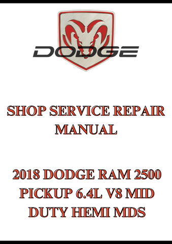 2018 DODGE RAM 2500 PICKUP 6.4L V8 MID DUTY HEMI MDS SHOP SERVICE REPAIR MANUAL - PDF