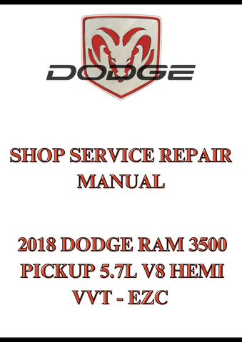 2018 DODGE RAM 3500 PICKUP 5.7L V8 HEMI VVT - EZC SHOP SERVICE REPAIR MANUAL - PDF  