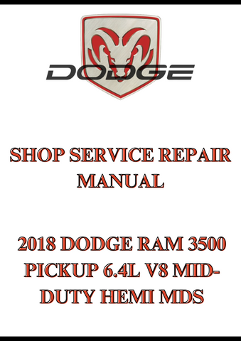 2018 DODGE RAM 3500 PICKUP 6.4L V8 MID-DUTY HEMI MDS SHOP SERVICE REPAIR MANUAL - PDF