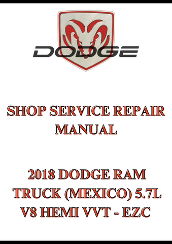2018 DODGE RAM TRUCK (MEXICO) 5.7L V8 HEMI VVT - EZC SHOP SERVICE REPAIR MANUAL - PDF