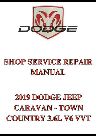 2019 DODGE JEEP CARAVAN - TOWN COUNTRY 3.6L V6 VVT SHOP SERVICE REPAIR MANUAL - PDF