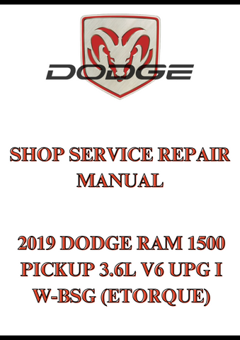 2019 DODGE RAM 1500 PICKUP 3.6L V6 UPG I W-BSG (ETORQUE) SHOP SERVICE REPAIR MANUAL - PDF