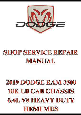2019 DODGE RAM 3500 10K LB CAB CHASSIS 6.4L V8 HEAVY DUTY HEMI MDS SHOP SERVICE REPAIR MANUAL - PDF