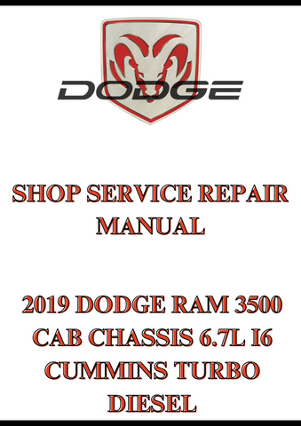2019 DODGE RAM 3500 CAB CHASSIS 6.7L I6 CUMMINS TURBO DIESEL SHOP SERVICE REPAIR MANUAL - PDF