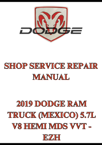 2019 DODGE RAM TRUCK (MEXICO) 5.7L V8 HEMI MDS VVT - EZH SHOP SERVICE REPAIR MANUAL - PDF