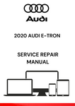 DISCOVER THE COMPREHENSIVE 2020 AUDI E-TRON SERVICE REPAIR MANUAL IN PDF FORMAT. ACCESS DETAILED GUIDES AND TROUBLESHOOTING TIPS FOR OPTIMAL VEHICLE MAINTENANCE.
