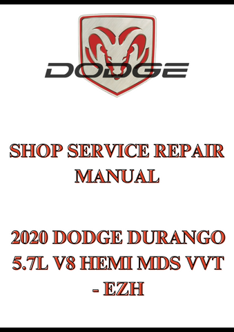 2020 DODGE DURANGO 5.7L V8 HEMI MDS VVT - EZH SHOP SERVICE REPAIR MANUAL - PDF