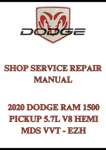 2020 DODGE RAM 1500 PICKUP 5.7L V8 HEMI MDS VVT - EZH SHOP SERVICE REPAIR MANUAL - PDF