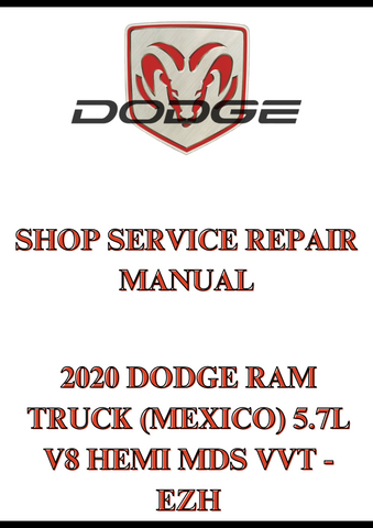 2020 DODGE RAM TRUCK (MEXICO) 5.7L V8 HEMI MDS VVT - EZH SHOP SERVICE REPAIR MANUAL - PDF