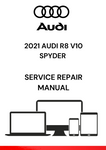 DISCOVER THE COMPREHENSIVE 2021 AUDI R8 V10 SPYDER SERVICE REPAIR MANUAL IN PDF FORMAT. ACCESS DETAILED GUIDES FOR MAINTENANCE AND REPAIRS TODAY.