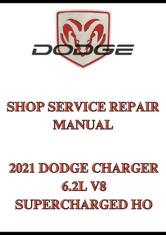 2021 DODGE CHARGER 6.2L V8 SUPERCHARGED HO SHOP SERVICE REPAIR MANUAL - PDF