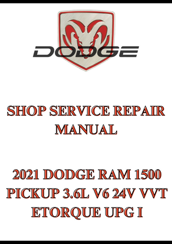 2021 DODGE RAM 1500 PICKUP 3.6L V6 24V VVT ETORQUE UPG I SHOP SERVICE REPAIR MANUAL - PDF