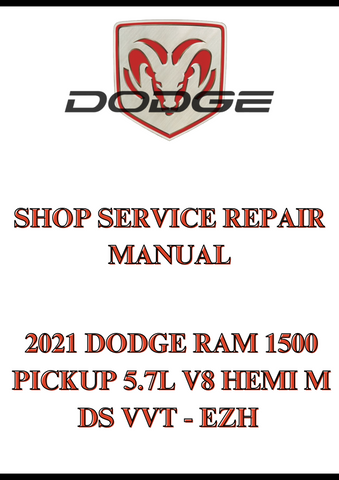2021 DODGE RAM 1500 PICKUP 5.7L V8 HEMI MDS VVT - EZH SHOP SERVICE REPAIR MANUAL - PDF