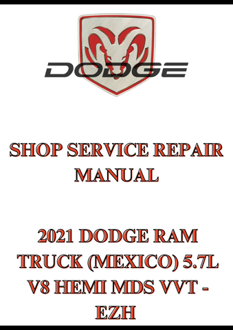 2021 DODGE RAM TRUCK (MEXICO) 5.7L V8 HEMI MDS VVT - EZH SHOP SERVICE REPAIR MANUAL - PDF