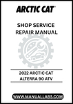 UNLOCK THE FULL POTENTIAL OF YOUR 2022 ARCTIC CAT ALTERRA 90 ATV WITH OUR COMPREHENSIVE SHOP SERVICE REPAIR MANUAL, AVAILABLE FOR INSTANT PDF DOWNLOAD. 