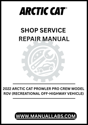 UNLOCK THE FULL POTENTIAL OF YOUR 2022 ARCTIC CAT PROWLER PRO CREW MODEL ROV WITH OUR COMPREHENSIVE SHOP SERVICE REPAIR MANUAL, AVAILABLE FOR INSTANT PDF DOWNLOAD. 