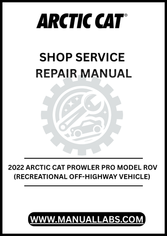 UNLOCK THE FULL POTENTIAL OF YOUR 2022 ARCTIC CAT PROWLER PRO MODEL ROV WITH OUR COMPREHENSIVE SHOP SERVICE REPAIR MANUAL, AVAILABLE FOR INSTANT PDF DOWNLOAD. 