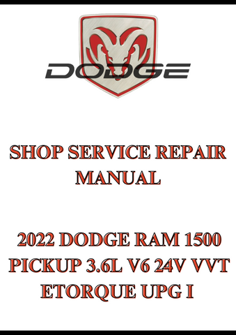 2022 DODGE RAM 1500 PICKUP 3.6L V6 24V VVT ETORQUE UPG I SHOP SERVICE REPAIR MANUAL - PDF