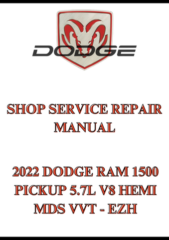 2022 DODGE RAM 1500 PICKUP 5.7L V8 HEMI MDS VVT - EZH SHOP SERVICE REPAIR MANUAL - PDF