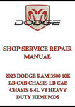 2023 DODGE RAM 3500 10K LB CAB CHASIS LB CAB CHASIS 6.4L V8 HEAVY DUTY HEMI MDS SHOP SERVICE REPAIR MANUAL - PDF