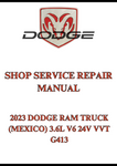 2023 DODGE RAM TRUCK (MEXICO) 3.6L V6 24V VVT G413 SHOP SERVICE REPAIR MANUAL - PDF