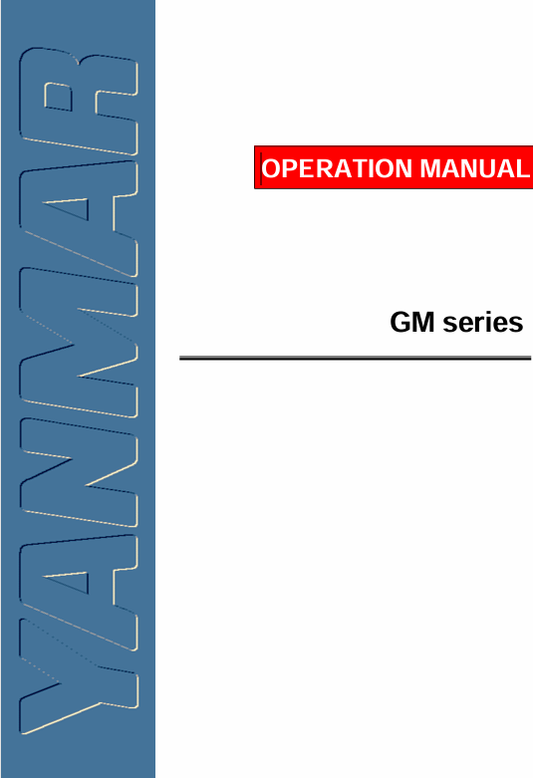YANMAR GM SERIES DIESEL ENGINE OPERATION MANUAL - PDF FILE