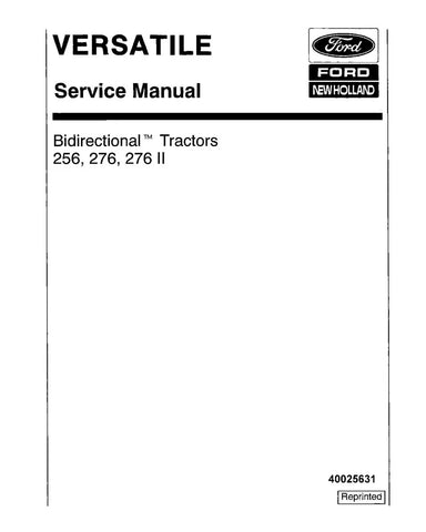 VERSATILE BIDIRECTIONAL 256, 276 AND 276 II TRACTOR SERVICE MANUAL 40025631 - PDF FILE