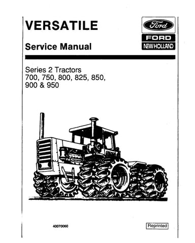 VERSATILE SERIES 2 700, 750, 800, 825, 850, 900 AND 950 4WD ARTICULATED TRACTOR SERVICE MANUAL 40070060 - PDF FILE